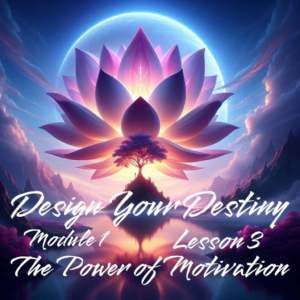 Design Your Destiny – Module 1 Lesson 3 Intrinsic and Extrinsic Motivation (Romanian PDF)