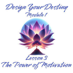 Design Your Destiny – Module 1 Lesson 3 Intrinsic and Extrinsic Motivation (English PDF)